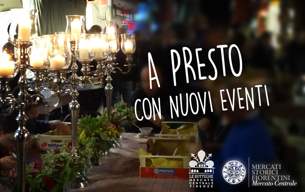 EVENTI allo Storico Mercato Centrale